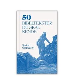 50 bibeltekster du skal kende af Sørine Gotfredsen