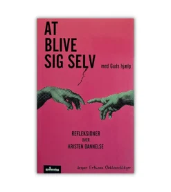 At blive sig selv – med Guds hjælp