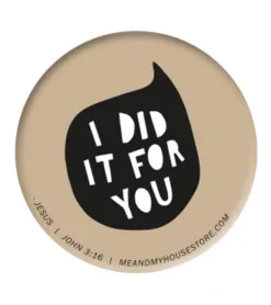 Badge: I did it for you