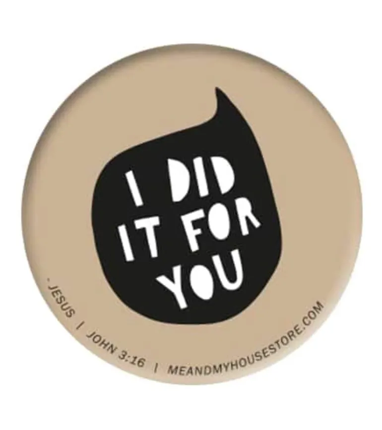 Badge: I did it for you