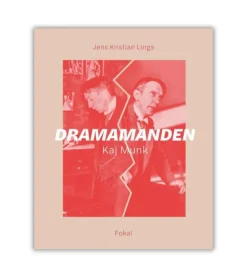 Dramamanden – Kaj Munk af Jens Kristian Lings