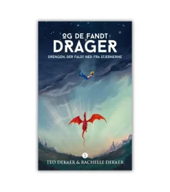 Drengen, der faldt ned fra stjernerne – DEL 1 af Ted & Rachelle Dekker