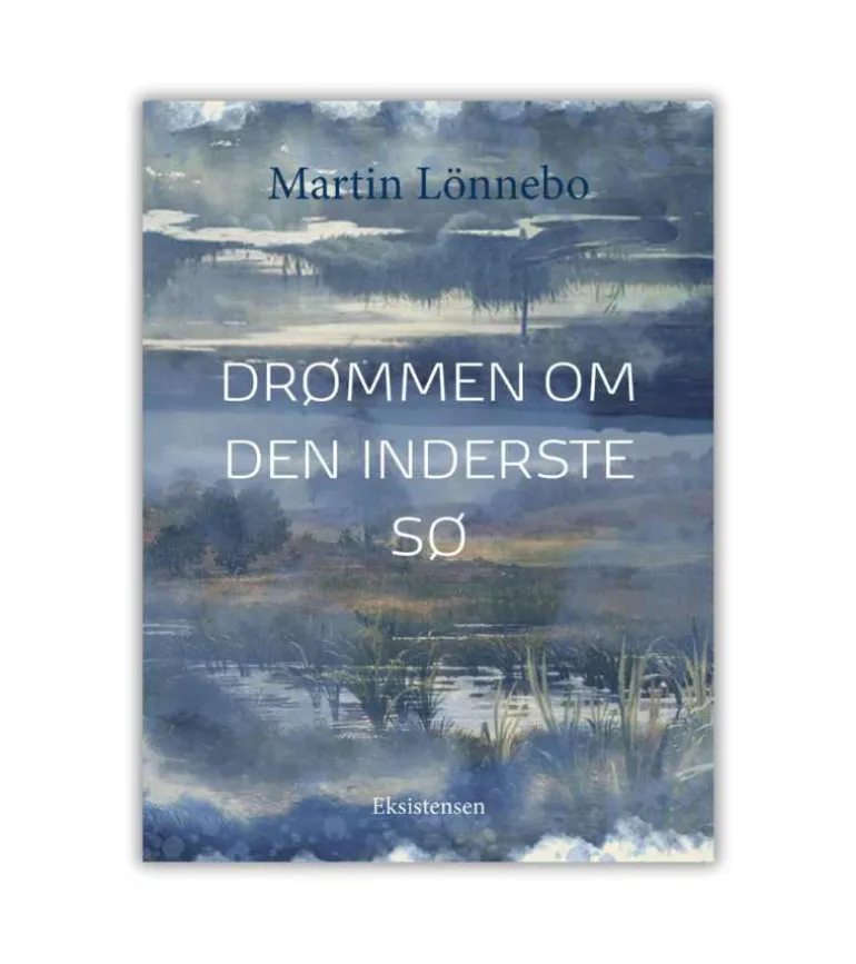 Drømmen om den inderste sø af Martin Lönnebo