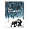 Er det mors skyld? Af Dorthe Stieper