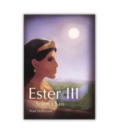 Ester III – Solen I Saïs