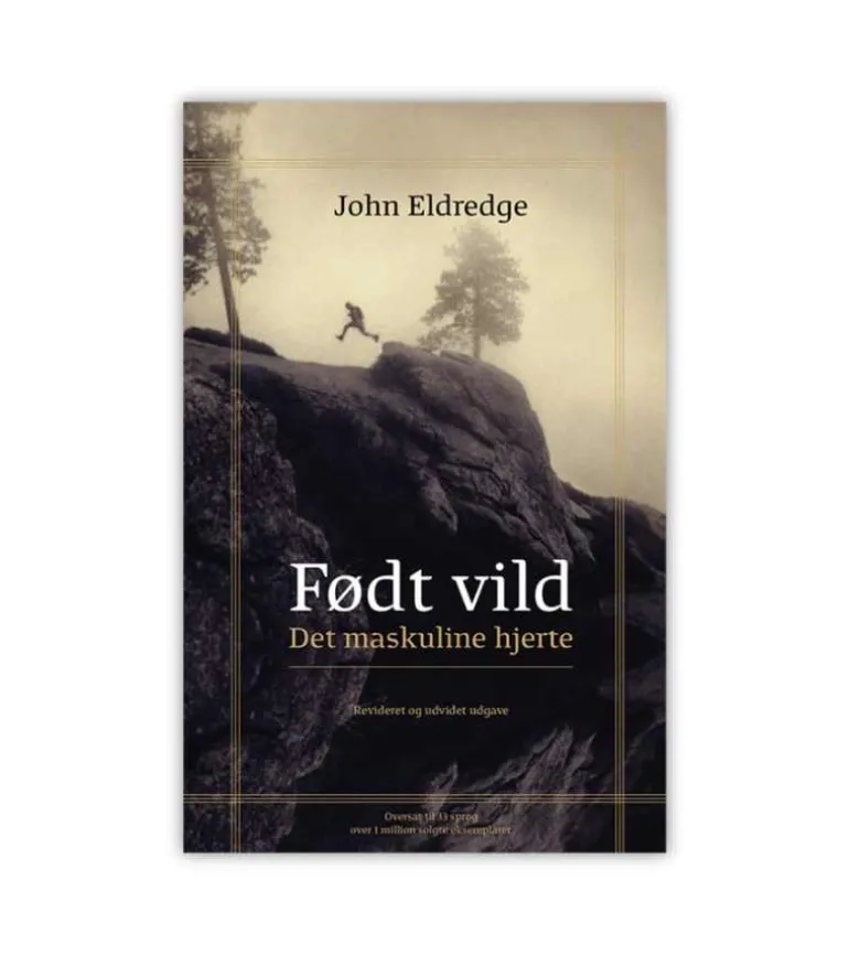 Født vildt – Det maskuline hjerte