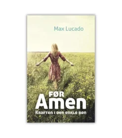 Før Amen – Kraften i den enkle bøn