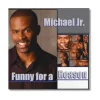 Funny for af reason af Michael Jr. CD