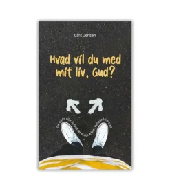 Hvad vil du med mit liv, Gud?