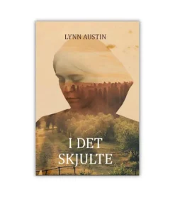 I det skjulte af Lynn Austin