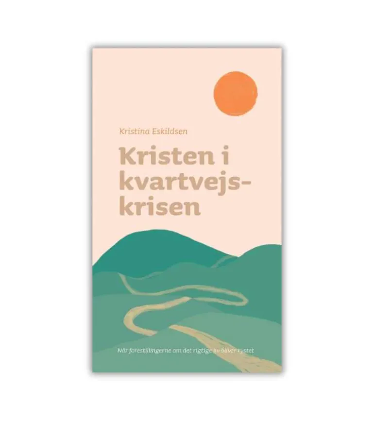 Kristen i kvartvejskrisen af Kristina Eskildsen