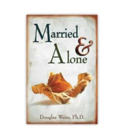 Married and Alone af Dr. Douglass Weiss