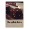 Når Spillet Slutter af John Ortberg