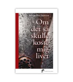 Om Det Så Skulle Koste Mig Livet