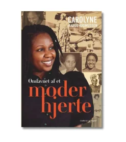 Omfavnet af et moderhjerte af Carolyne Kaddu Rasmussen