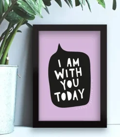 Plakat: I am with you today, A3