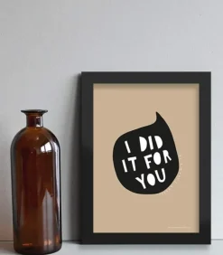 Plakat: I did it for you, A4