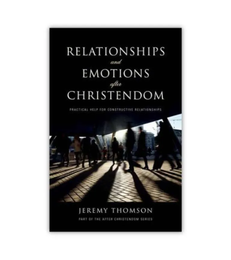 Relationships and Emotions After Christendom