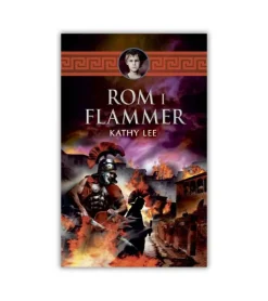 Rom i flammer af Kathy Lee, DEL 2