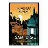 Samtidig… Af Magnus Malm