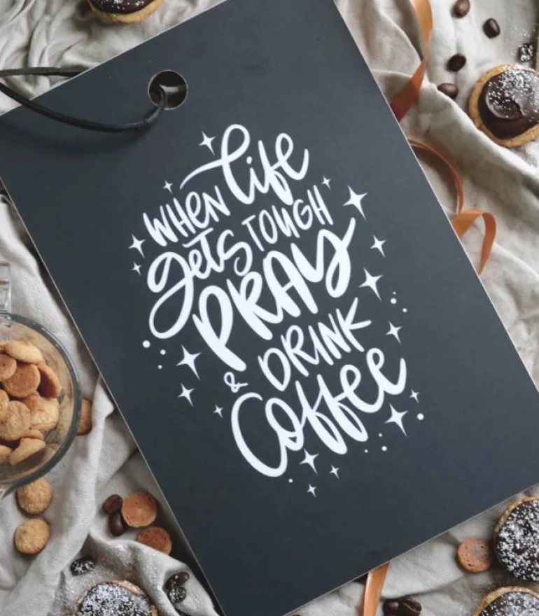 Skærebræt: When life gets tough pray and drink coffee