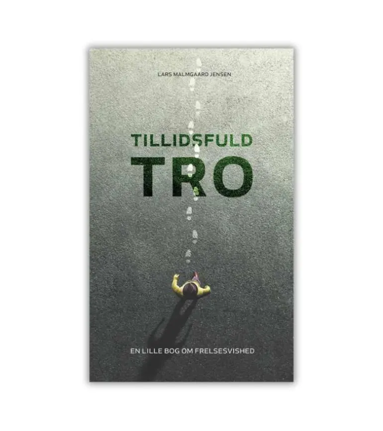 Tillidsfuld tro – En lille bog om frelsesvished