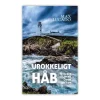 Urokkeligt håb af Max Lucado