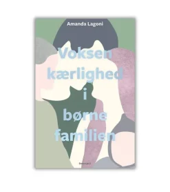 Voksenkærlighed i børnefamilien af Amanda Lagoni