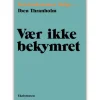 Vær ikke bekymret af Iben Thranholm