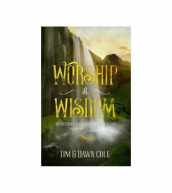 Worship & Wisdom: Meditations from Psalms & Proverbs